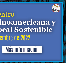 Encuentro 'Universidad Latinoamericana y el Desarrollo Local Sostenible' (Más información)